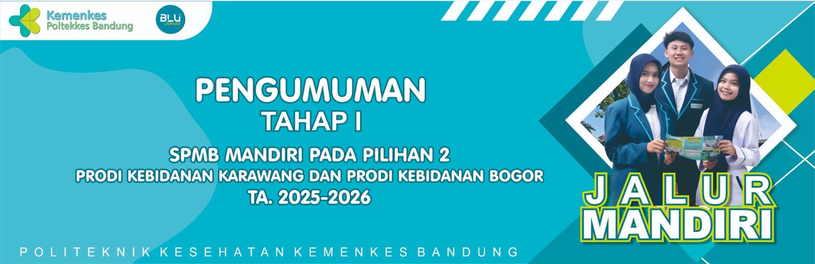 PENGUMUMAN KELULUSAN TAHAP I SPMB MANDIRI PADA PILIHAN 2 PRODI KEBIDANAN KARAWANG DAN KEBIDANAN BOGOR
