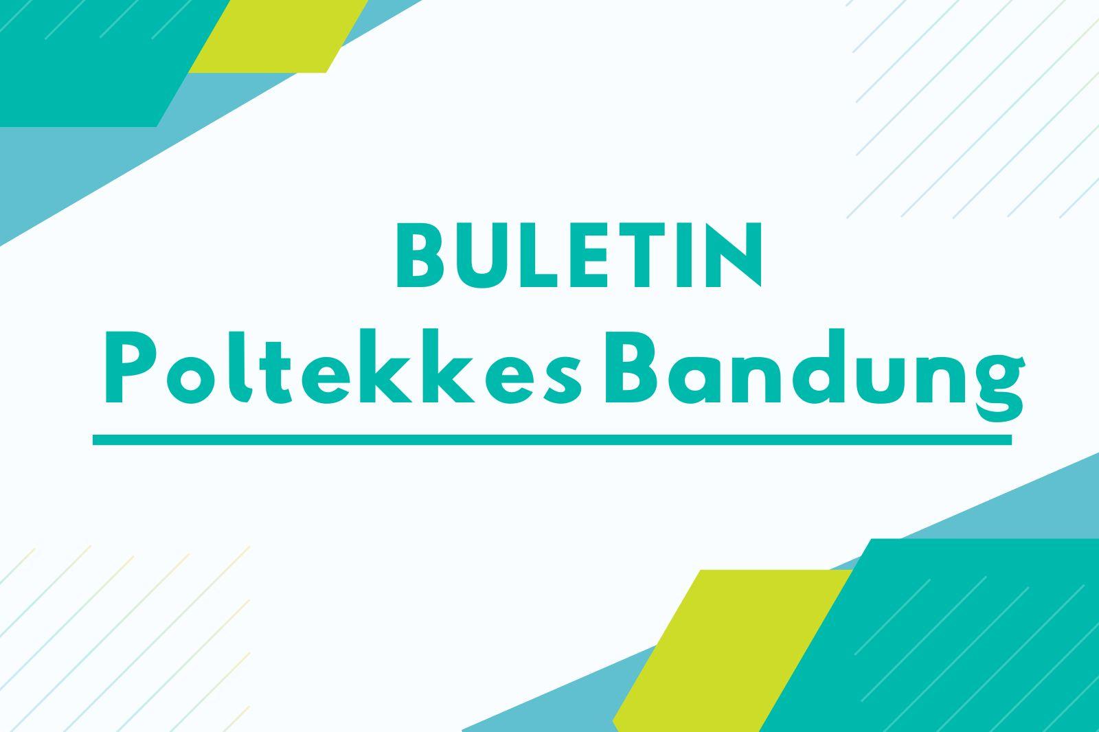 Buletin Poltekkes Bandung Edisi IV Desember 2023