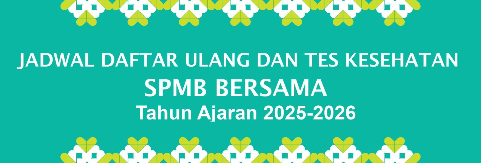 DAFTAR ULANG SELEKSI PENERIMAAN MAHASISWA BARU (SPMB) BERSAMA TAHAP I POLITEKNIK KESEHATAN KEMENKES BANDUNG TAHUN AKADEMIK 2025/2026